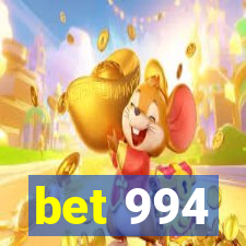 bet 994